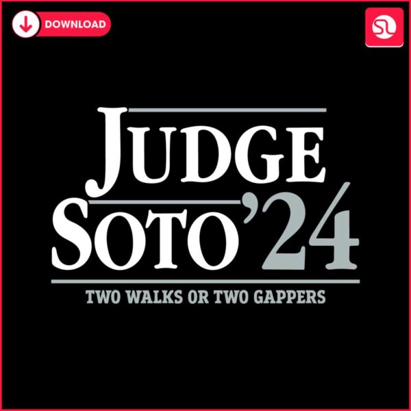 judge-soto-two-walks-or-two-gappers-svg