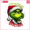 just-waiting-for-grinchmas-green-monster-png