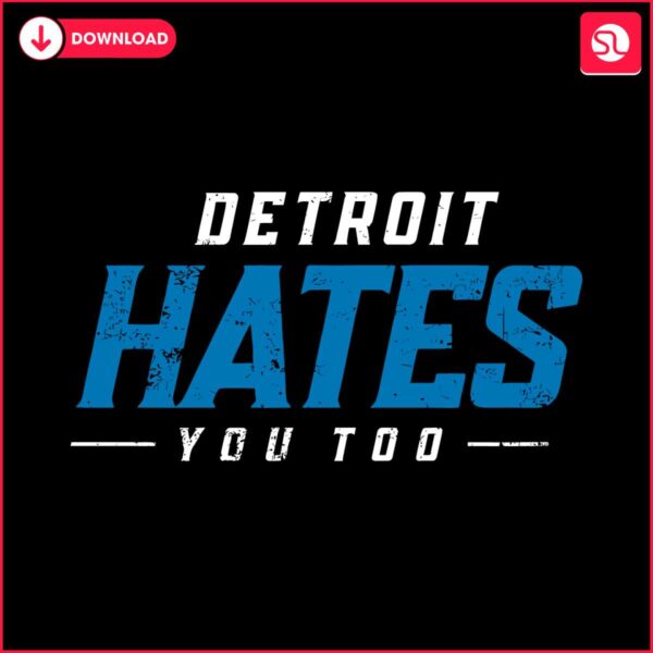 detroit-hates-you-too-svg