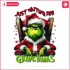 grinch-just-waiting-for-grinchmas-png