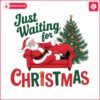 funny-santa-just-waiting-for-christmas-png