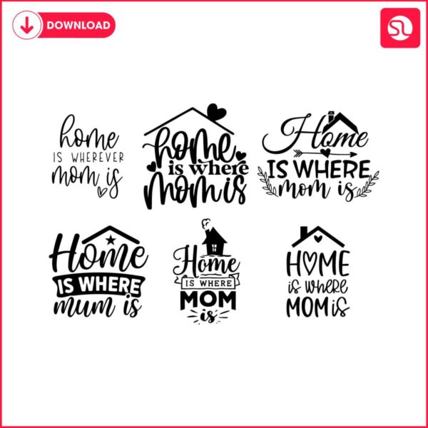 home-is-where-mom-is-svg-bundle