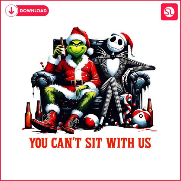 you-cant-sit-with-us-grinch-and-jack-skeleton-png