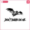 dont-snack-on-me-bat-silhouette-svg