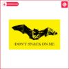 dont-snack-on-me-funny-bat-gadsden-flag-svg