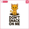 dont-snack-on-me-cute-golden-cat-funny-meme-svg