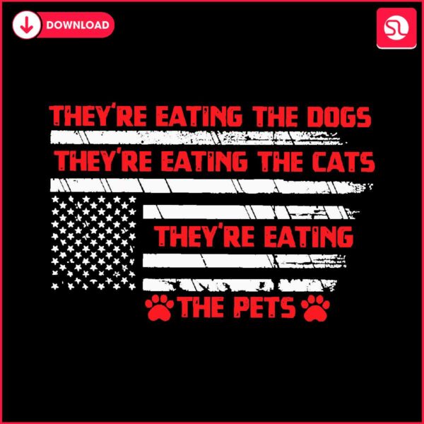 american-flag-theyre-eating-the-pets-svg