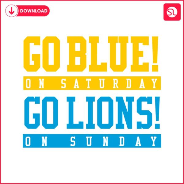 go-blue-on-saturday-go-lions-on-sunday-svg