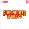 five-nights-at-diddys-retro-funny-diddy-party-meme-png