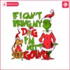 if-i-cant-bring-my-dog-im-not-going-grinch-and-dog-svg