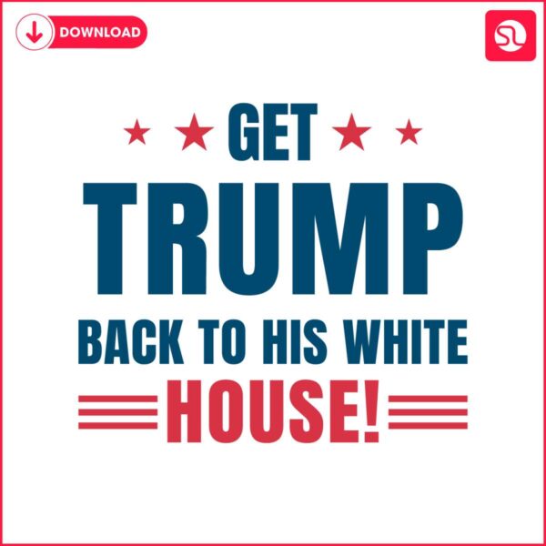 get-trump-back-to-his-white-house-svg