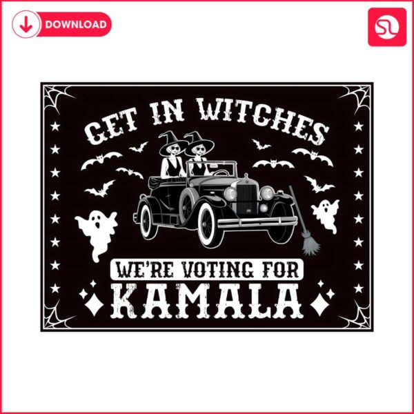 get-in-witches-we-are-voting-for-kamala-png