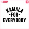 kamala-for-everybody-funny-kamala-harris-2024-svg