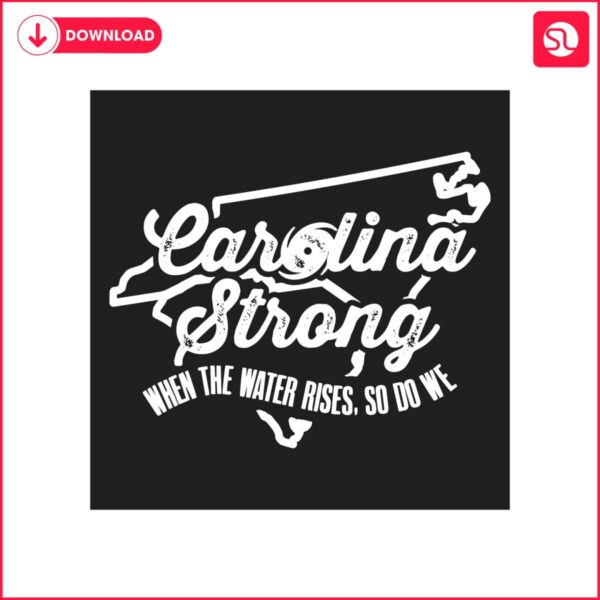 retro-carolina-strong-when-the-water-rise-so-we-do-svg