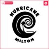 hurricane-milton-hurricane-season-2024-svg-silhouette