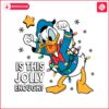 is-this-jolly-enough-funny-disney-christmas-donald-duck-svg