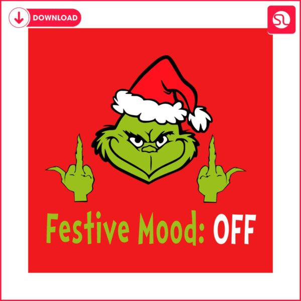 festive-mood-off-funny-grinch-middle-finger-svg