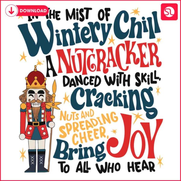 Wintery Chill Christmas SVG Nutcracker Tale