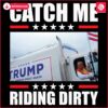 Trump Trash Truck SVG Catch Me Rollin Dirty