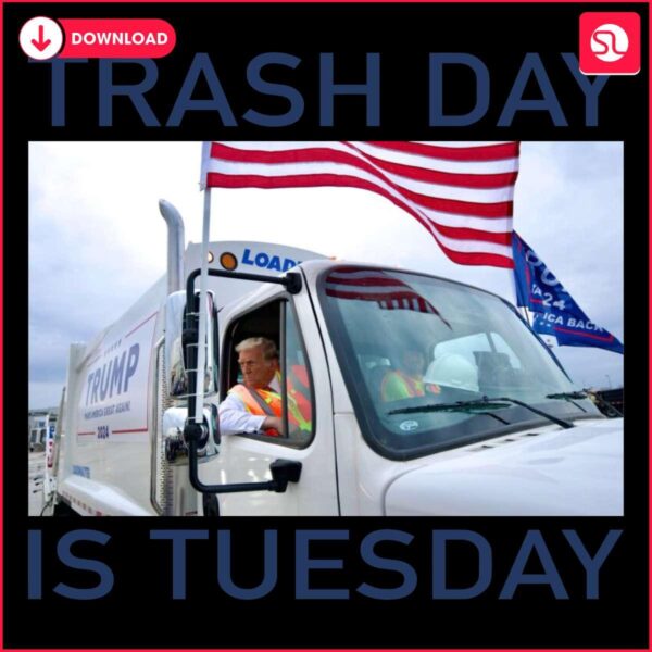 Tuesday Trash Day Trump in Garbage Truck SVG