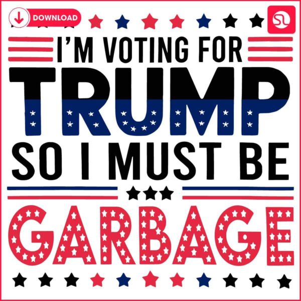 Choose Trump Embrace Garbage SVG