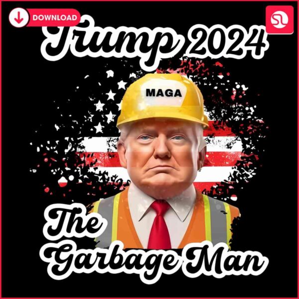 Trump 2024 MAGA American Flag PNG The Garbage Man