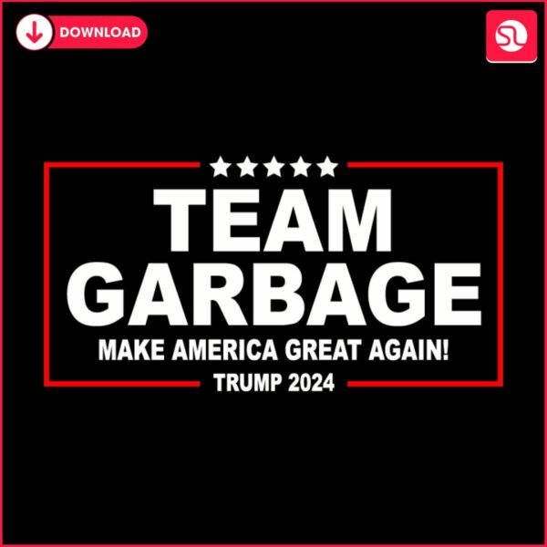 Trump 2024 Team Garbage Making America Great with SVG