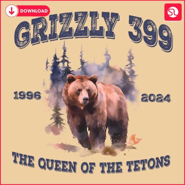 Grizzly 399 Reigning Tetons Queen 19962024 PNG