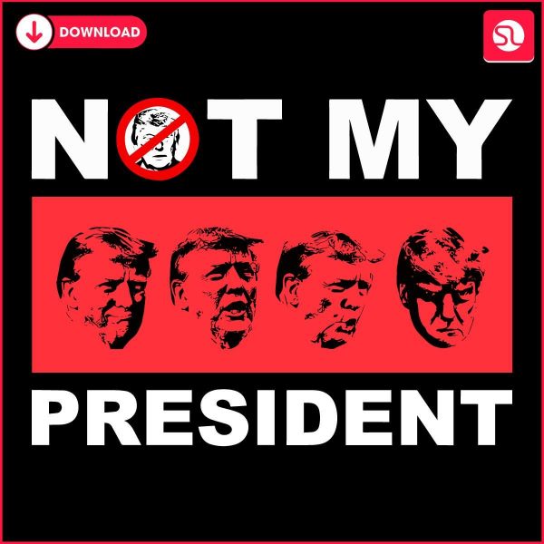 Anti Trump SVG Not My President