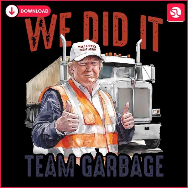 Team Garbage Trump 2024 Patriotic PNG Success