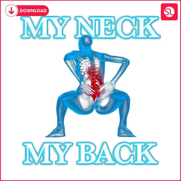 Hilarious My Neck My Back Meme PNG