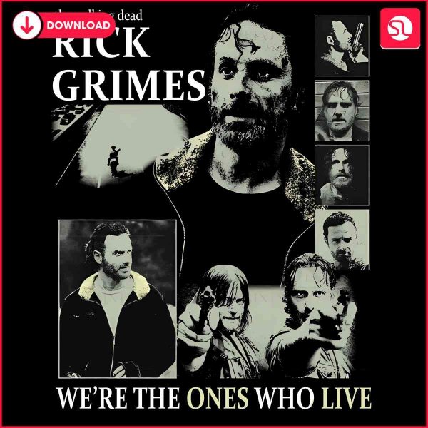 Rick Grimes We Are The Ones Who Live PNG from Walking Dead