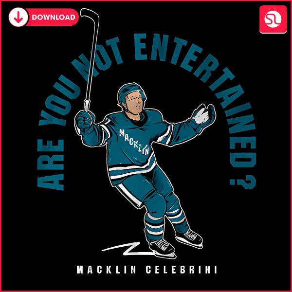 Are You Not Entertained by Macklin Celebrini Sharks PNG