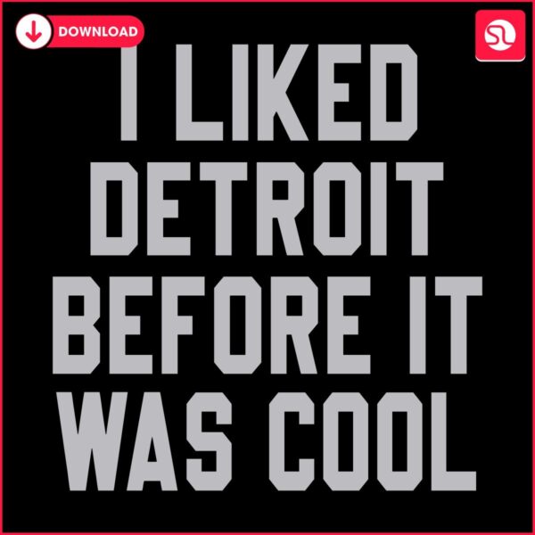 SVG of Detroit For Those Who Loved It Before Its Popularity.