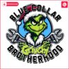 Blue Collar Grinchy Brotherhood Christmas Grinch PNG