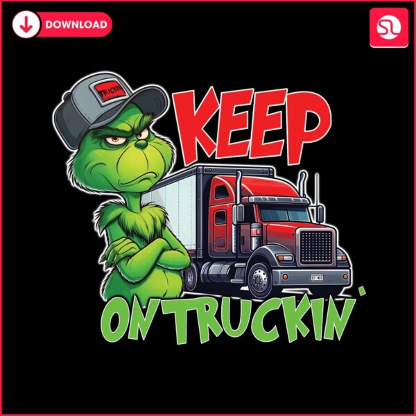 Keep On Truckin Christmas Grinch Truck Driver PNG