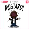 Kendrick Lamar Mustard Meme Hilarious SVG Design