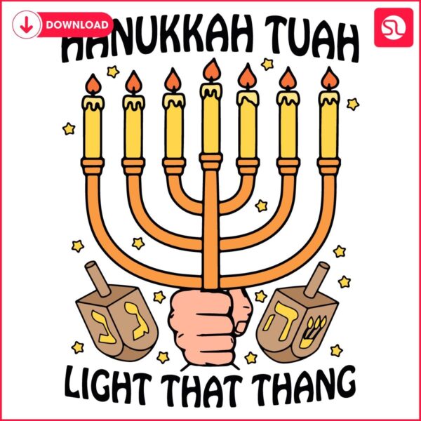 Illuminate Your Hanukkah with Light That Thing SVG