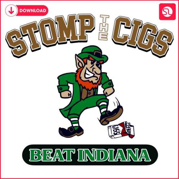 Stomp the Cigs Conquer Notre Dame Fighting Irish SVG