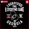 I Survived Georgias Epic 8 OT Game Football SVG