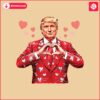 Trump Valentines Humor Hilarious Political Gags Adult SVGPNG