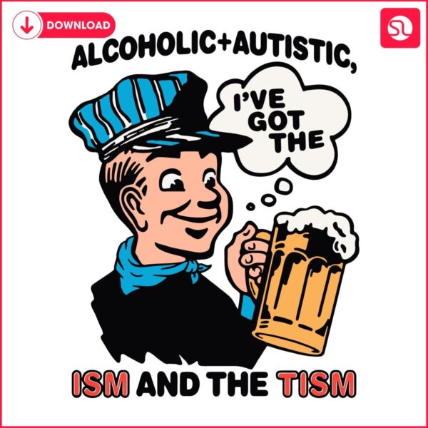 Alcoholic Autistic Embracing the ISM TISM in PNG Style