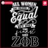 Created Equal But Only the Best Are Zeta Phi Beta SVG Design