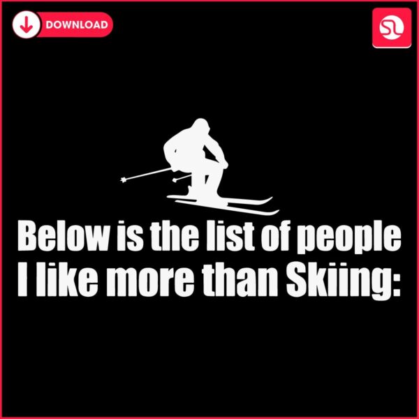 People I Love More Than Skiing SVG Edition