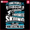 Skiing Dad Lifetime Waiters Dream in PNG