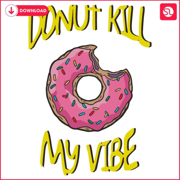 SVG Keep My Vibe Alive with Simpsons Donut