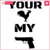 Your Glock My Cock Hilarious Meme SVG