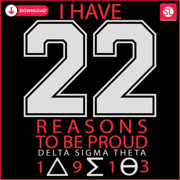 I Have 22 Reasons To Be Pround Delta Sigma Theta SVG