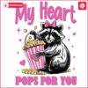 My Heart Pops for You Valentine Raccoon SVGPNG Design