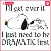 Snoopy Drama Ill Move OnSVG Style